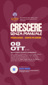CRESCERE SENZA MANUALE  preadolescenza, incontri per genitori